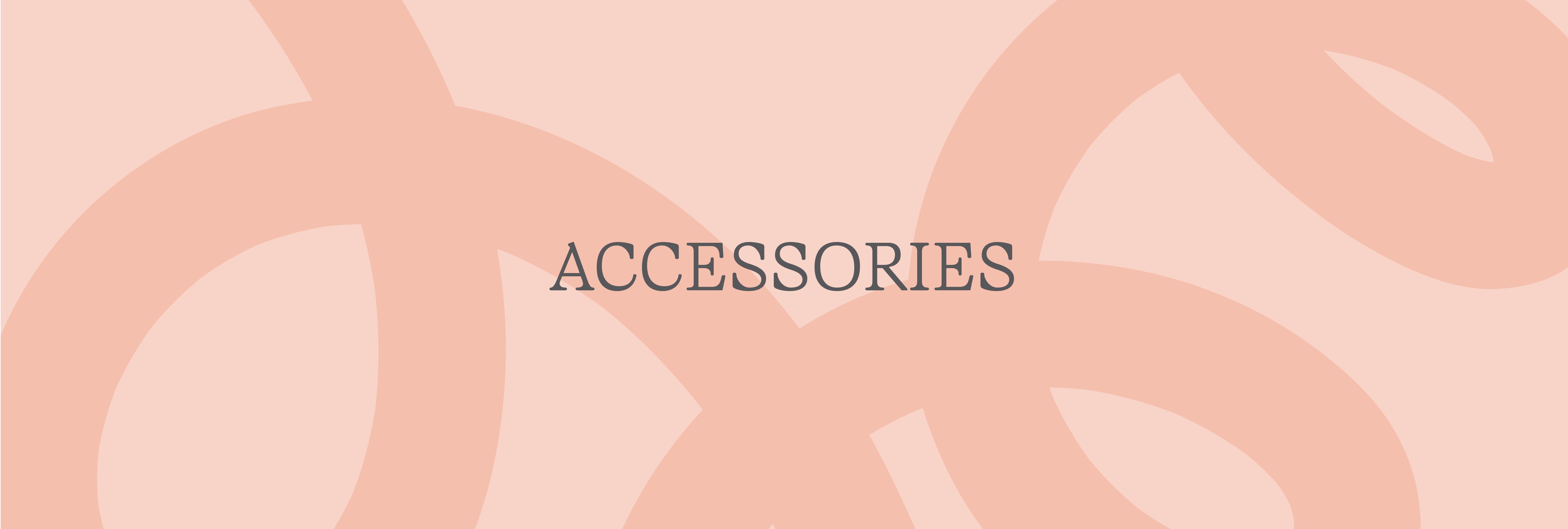 Accessories