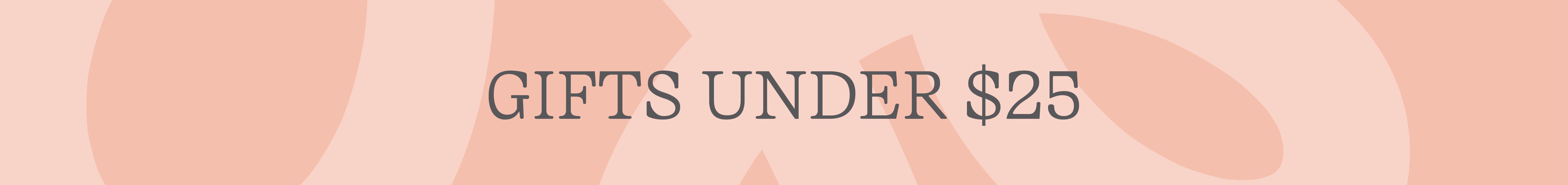 Gifts Under $25