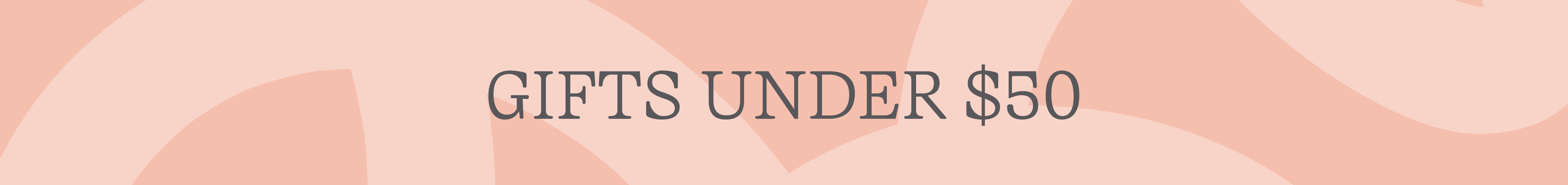 Gifts Under $50